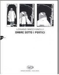 Macchiavelli loriano ombre sotto i portici